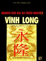 Nghiên cứu địa bạ triều Nguyễn Vĩnh Long (Vĩnh Long, Bến Tre, Trà Vinh) / Nguyễn Đình Đầu