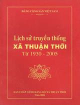 Lịch sử truyền thống xã Thuận Thới từ 1930 - 2005 / Ban chấp hành Đảng bộ xã Thuận Thới