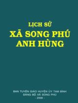 Lịch sử xã Song Phú anh hùng / Ban Tuyên giáo huyện ủy Tam Bình. Đảng bộ xã Song Phú