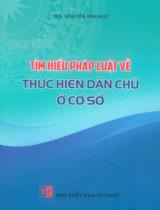 Tìm hiểu pháp luật về thực hiện dân chủ ở cơ sở / Nguyễn Văn Huy