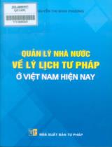 Quản lý nhà nước về lý lịch tư pháp ở Việt Nam hiện nay / Nguyễn Thị Minh Phương