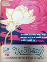 Trà Vinh : Chào mừng Đại hội Đảng bộ T.X Trà Vinh lần thứ IV / Chi hội Văn học Nghệ thuật TX Trà Vinh . Số 7/86