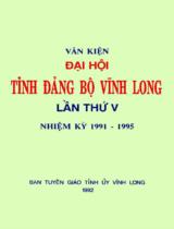 Văn kiện đại hội tỉnh Đảng bộ Vĩnh Long lần thứ V nhiệm kỳ 1991 - 1995 / Ban Tuyên giáo tỉnh Vĩnh Long