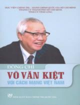 Đồng chí Võ Văn Kiệt với cách mạng Việt Nam / Học viện chính trị - Hành chính quốc gia Hồ Chí Minh thành ủy Tp. Hồ Chí Minh. Tỉnh ủy Vĩnh Long