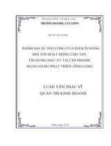 Đánh giá sự hài lòng của khách hàng đối với hoạt động cho vay tín dụng đầu tư tại chi nhánh ngân hàng phát triển Vĩnh Long : Luận văn thạc sỹ quản trị kinh doanh / Đỗ Xuân Toàn