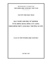 Dạy nghề cho phụ nữ Khmer vùng đồng bằng sông Cửu Long theo hình thức giáo dục thường xuyên : Luận án tiến sĩ khoa học giáo dục / Nguyễn Thị Ngọc Thảo