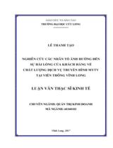 Nghiên cứu các nhân tố ảnh hưởng đến sự hài lòng của khách hàng về chất lượng dịch vụ truyền hình MYTV tại viễn thông Vĩnh Long : Luận văn thạc sỹ kinh tế / Lê Thanh Tạo