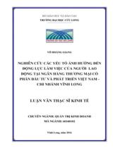 Nghiên cứu các yếu tố ảnh hưởng đến động lực làm việc của người lao động tại ngân hàng thương mại cổ phần đầu tư và phát triển Việt Nam - chi nhánh Vĩnh Long : Luận văn thạc sỹ kinh tế / Võ Hoàng Giang