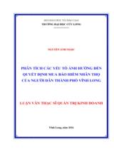 Phân tích các yếu tố ảnh hưởng đến quyết định mua bảo hiểm nhân thọ của người dân thành phố Vĩnh Long : Luận văn thạc sỹ quản trị kinh doanh / Nguyễn Ánh Ngọc