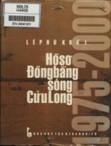 Hồ sơ đồng bằng sông Cửu Long (1975 - 2000) / Lê Phú Khải