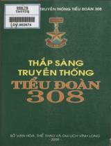 Thắp sáng truyền thống Tiểu đoàn 308 : Lưu hành nội bộ