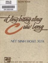 Đồng bằng sông Cửu Long - Nét sinh hoạt xưa / Sơn Nam