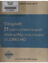 Tổng kết 21 năm chiến tranh chống Mỹ, cứu nước ở Long Hồ / Ban chấp hành Đảng bộ huyện Long Hồ