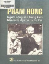 Phạm Hùng - Người cộng sản trung kiên, nhà lãnh đạo có uy tín lớn