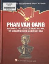 Phan Văn Đáng nhà lãnh đạo xuất sắc của cách mạng miền Nam, tấm gương sáng ngời về đạo đức cách mạng : Kỷ yếu hội thảo khoa học / Tỉnh ủy Vĩnh Long. Học viện chính trị Quốc gia Hồ Chí Minh