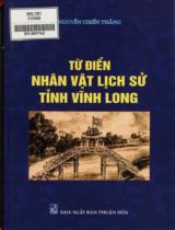 Từ điển nhân vật lịch sử tỉnh Vĩnh Long / Nguyễn Chiến Thắng