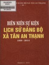 Biên niên sự kiện lịch sử Đảng bộ xã Tân An Thạnh 1930 - 2014 / Ban Chấp hành Đảng bộ xã Tân An Thạnh