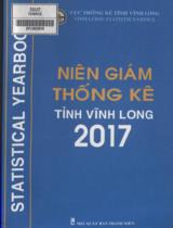 Niêm giám thống kê tỉnh Vĩnh Long 2017 / Cục Thống kê tỉnh Vĩnh Long