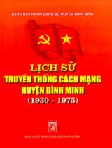 Lịch sử truyền thống cách mạng huyện Bình Minh (1930 - 1975) / Ban chấp hành Đảng bộ huyện Bình Minh