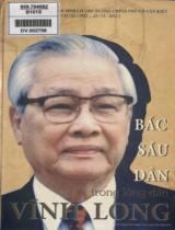 Bác Sáu Dân trong lòng dân Vĩnh Long / Lê Quế Minh,...[et. al]