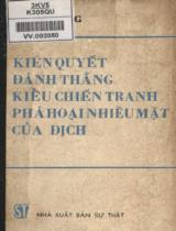 Kiên quyết đánh thắng kiểu chiến tranh phá hoại nhiều mặt của địch / Phạm Hùng