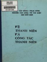 Về thanh niên và công tác thanh niên / Phạm Văn Đồng,....[et. al]