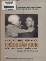 Nhà trí thức yêu nước Phùng Văn Cung với cách mạng miền Nam : Kỷ yếu hội thảo khoa học / Tỉnh ủy Vĩnh Long - Học viện chính trị -  hành chính quốc gia Hồ Chí Minh - Ủy ban Trung ương mặt trận Tổ quốc Việt Nam