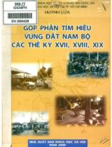 Góp phần tìm hiểu vùng đất Nam Bộ các thế kỷ XVII, XVIII, XIX / Huỳnh Lứa