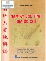 Nam Kỳ lục tỉnh địa dư chí / Duy Minh Thị ; Thượng Tân Thị dịch ; Hồ Biểu Chánh lời dẫn ; Trần Thanh Trung bổ chú