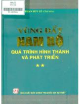 Vùng đất Nam Bộ quá trình hình thành và phát triển / Phan Huy Lê chủ biên . T. 2