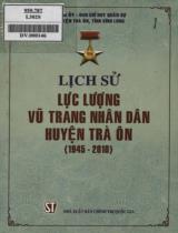 Lịch sử lực lượng vũ trang nhân dân huyện Trà Ôn (1945 - 2010) / Đảng ủy - Ban chỉ huy quân sự huyện ủy Trà Ôn tỉnh Vĩnh Long