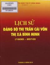 Lịch sử Đảng bộ thị trấn Cái Vồn thị xã Bình Minh (1930 - 2010) / Ban Tuyên giáo thị ủy Bình Minh