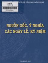 Nguồn gốc, ý nghĩa các ngày lễ, kỷ niệm / Sở Văn hóa Thể thao và Du lịch tỉnh Vĩnh Long