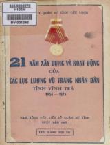 21 năm xây dựng và hoạt động của các lực lượng vũ trang nhân dân tỉnh Vĩnh Trà 1954 - 1975 / Bộ Chỉ huy Quân sự tỉnh Cửu Long