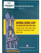 Những đóng góp của nhân dân tỉnh Vĩnh Long trong cuộc tổng tiến công và nổi dậy Xuân Mậu Thân 1968 / Ban chấp hành Đảng bộ tỉnh Vĩnh Long