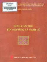 Đình Cần Thơ tín ngưỡng và nghi lễ / Trần Phỏng Diều sưu tầm, biên soạn và giới thiệu