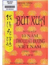 Bút xưa : Sơ tuyển 10 năm thơ luật đường Việt Nam 1990 -- 2000 / Hoài Anh sưu tập . T. 2