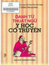 Danh từ thuật ngữ Y học cổ truyền / Trần Văn Quảng