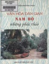 Văn hóa dân gian Nam bộ : Những phác thảo : tập tiểu luận / Nguyễn Phương Thảo