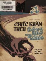 Chiếc khăn thêu bông huệ trắng : Truyện vụ án hình sự / Trần Thanh