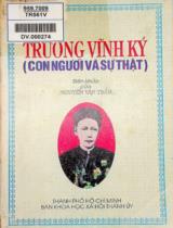 Trương Vĩnh Ký - Con người và sự thật / Nguyễn Văn Trấn biên khảo