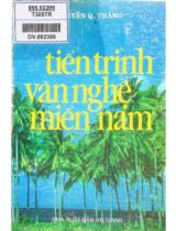 Tiến trình văn nghệ Miền Nam: Văn học Việt Nam nơi miền đất mới / Nguyễn Quyết Thắng