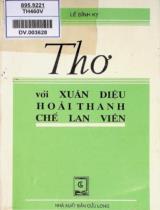 Thơ với Xuân Diệu, Hoài Thanh, Chế Lan Viên : Tiểu luận / Lê Đình Kỵ