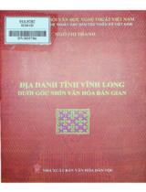 Địa danh tỉnh Vĩnh Long dưới góc nhìn văn hóa dân gian / Ngô Thị Thanh