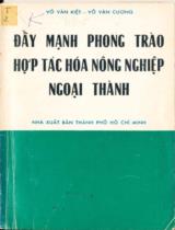 Đẩy mạnh phong trào hợp tác hóa nông nghiệp ngoại thành / Võ Văn Kiệt, Võ Văn Cương