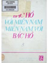 Bác Hồ với miền Nam, miền Nam với Bác Hồ / Lê Hữu Thời, Đoàn Thanh Hương, Lâm Quang Vinh sưu tập . T. 3