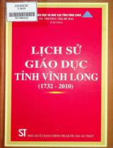 Lịch sử giáo dục tỉnh Vĩnh Long (1732 - 2010) / Trương Thị Bé Hai chủ biên