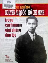 Dấu ấn của nhà báo Nguyễn Ái Quốc - Hồ Chí Minh trong cách mạng giải phóng dân tộc : Kỷ niệm 100 năm ngày Bác Hồ kính yêu ra đi tìm đường cứu nước ( 05/6/1911 - 05/6/2011), 86 năm ngày báo chí Cách mạng Việt Nam ( 21/6/1925 - 21/6/2011) / Đỗ Quang Hưng, Nguyễn Văn Khoan sưu tầm, biên soạn