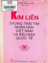 Kim Liên trong trái tim nhân dân Việt Nam và bầu bạn quốc tế / Nguyễn Minh Châu biên soạn