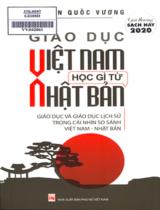 Giáo dục Việt Nam học gì từ Nhật Bản : Giáo dục và giáo dục lịch sử trong cái nhìn so sánh Việt Nam - Nhật Bản / Nguyễn Quốc Vương